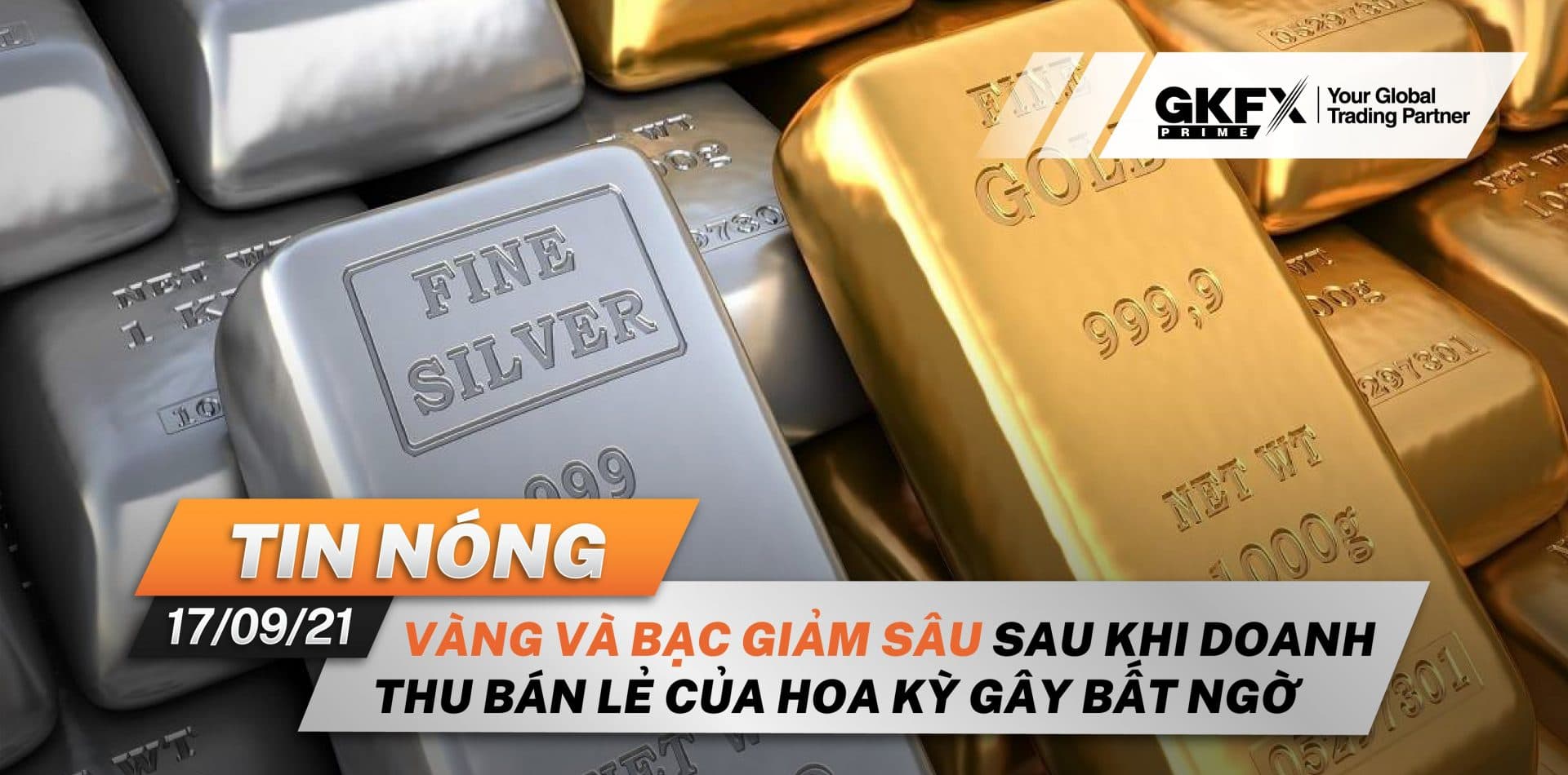 Tin Nóng 17/09 - Vàng Và Bạc Giảm Sâu Sau Khi Doanh Thu Bán Lẻ Của Hoa Kỳ Gây Bất Ngờ