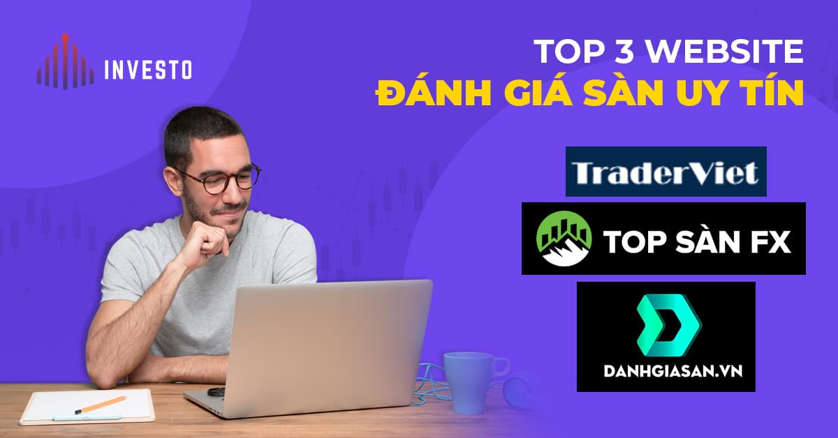 Top 3 Website Đánh Giá Sàn Uy Tín Nhất 2021