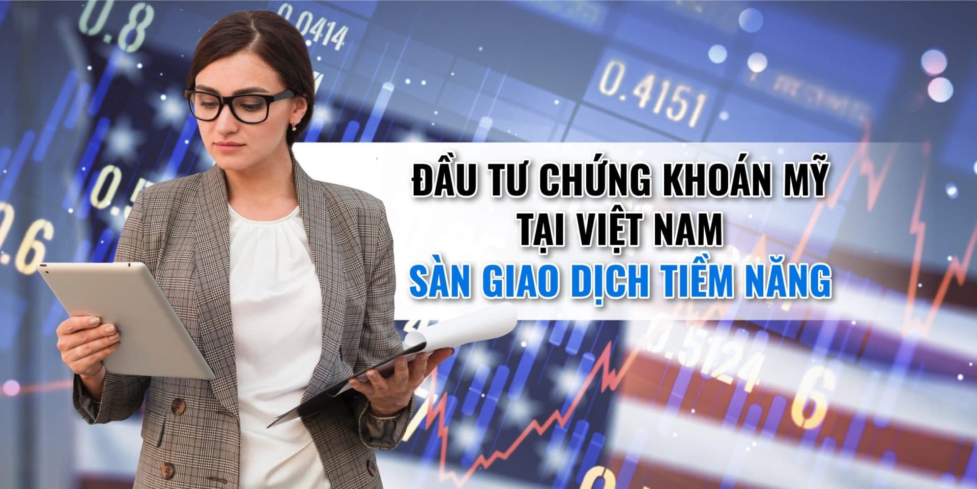 [Sea Investing] - Đầu tư chứng khoán Mỹ tại Việt Nam