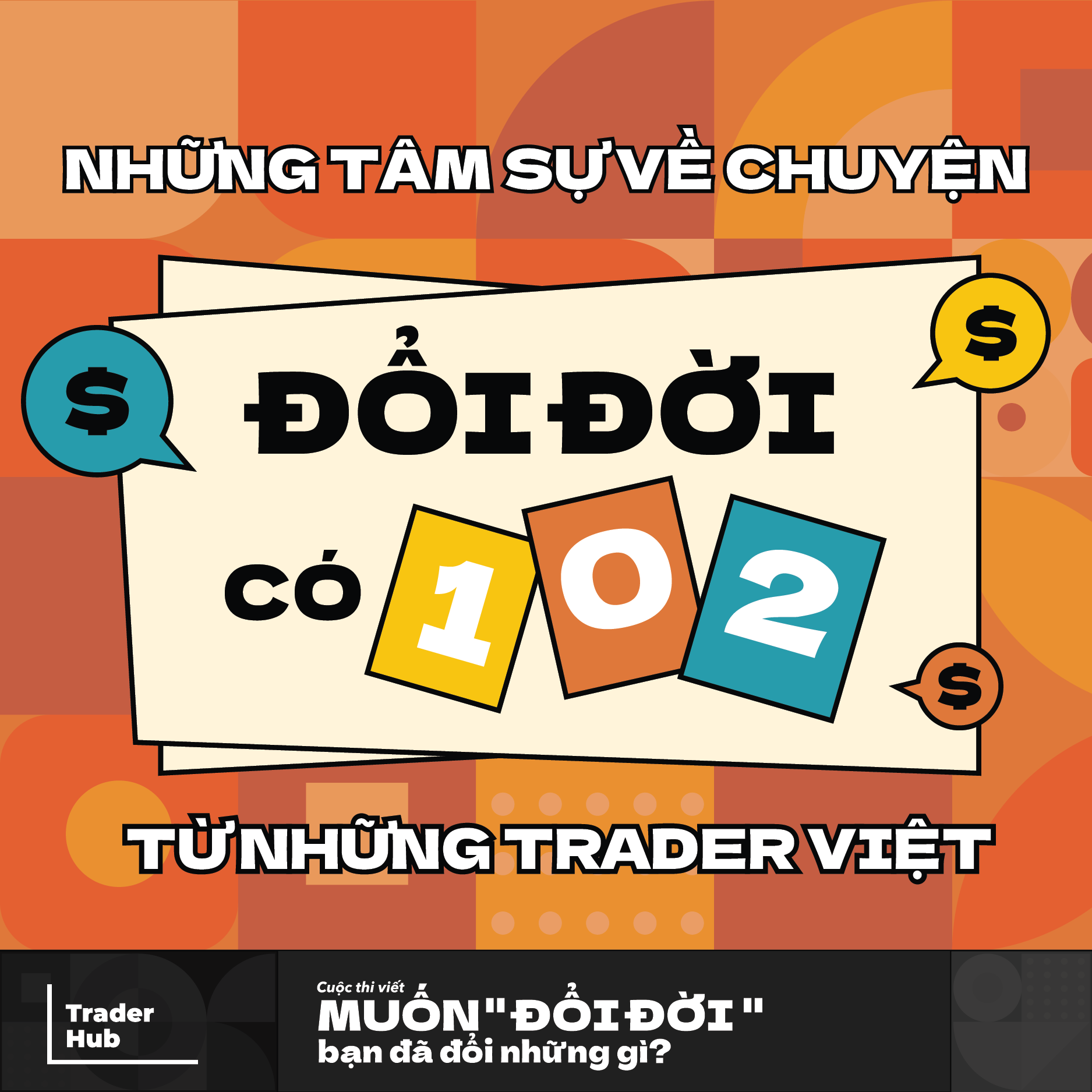 Những tâm sự về chuyện "đổi đời" có 102 của trader Việt