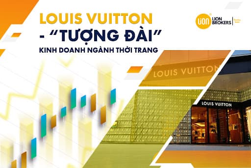 Đầu tư cổ phiếu Louis Vuitton cùng sàn giao dịch Lion Brokers