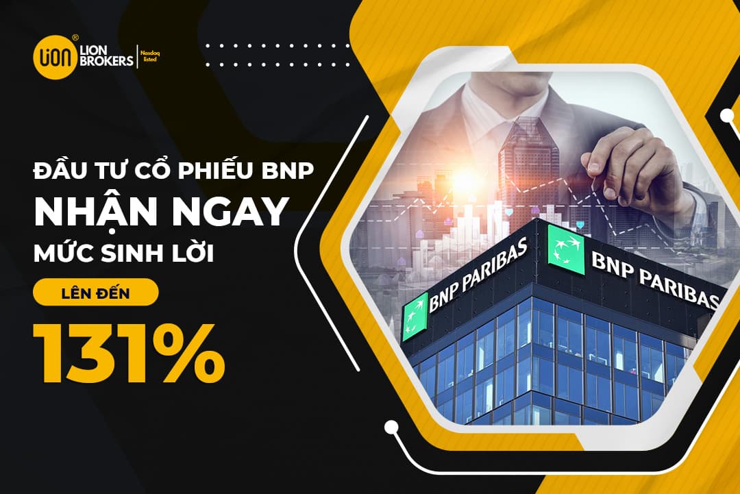 Đầu tư cổ phiếu BNP nhận ngay mức sinh lời lên đến 131%