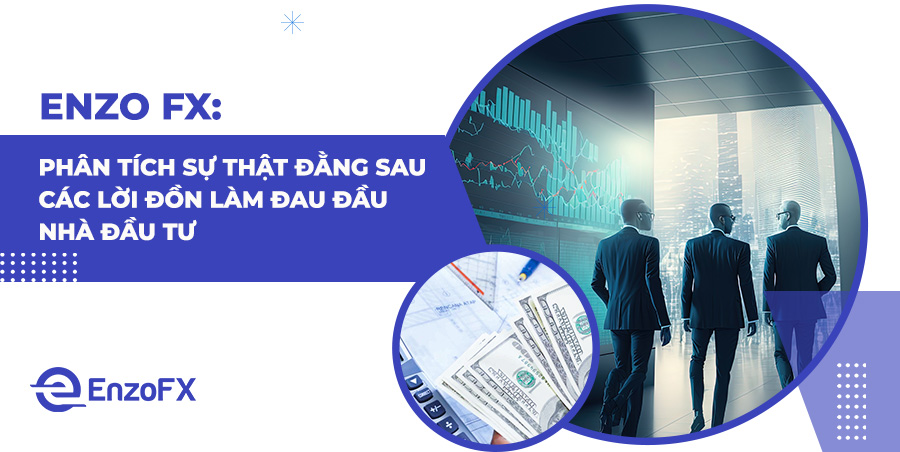 Lời đồn về sàn Enzo FX có phải sự thật không?