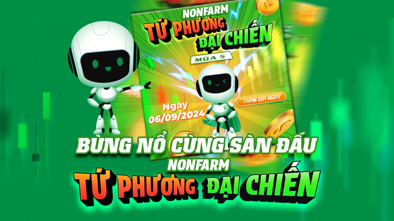 Bùng nổ cùng sàn đấu Nonfarm Tứ Phương Đại Chiến mùa 5