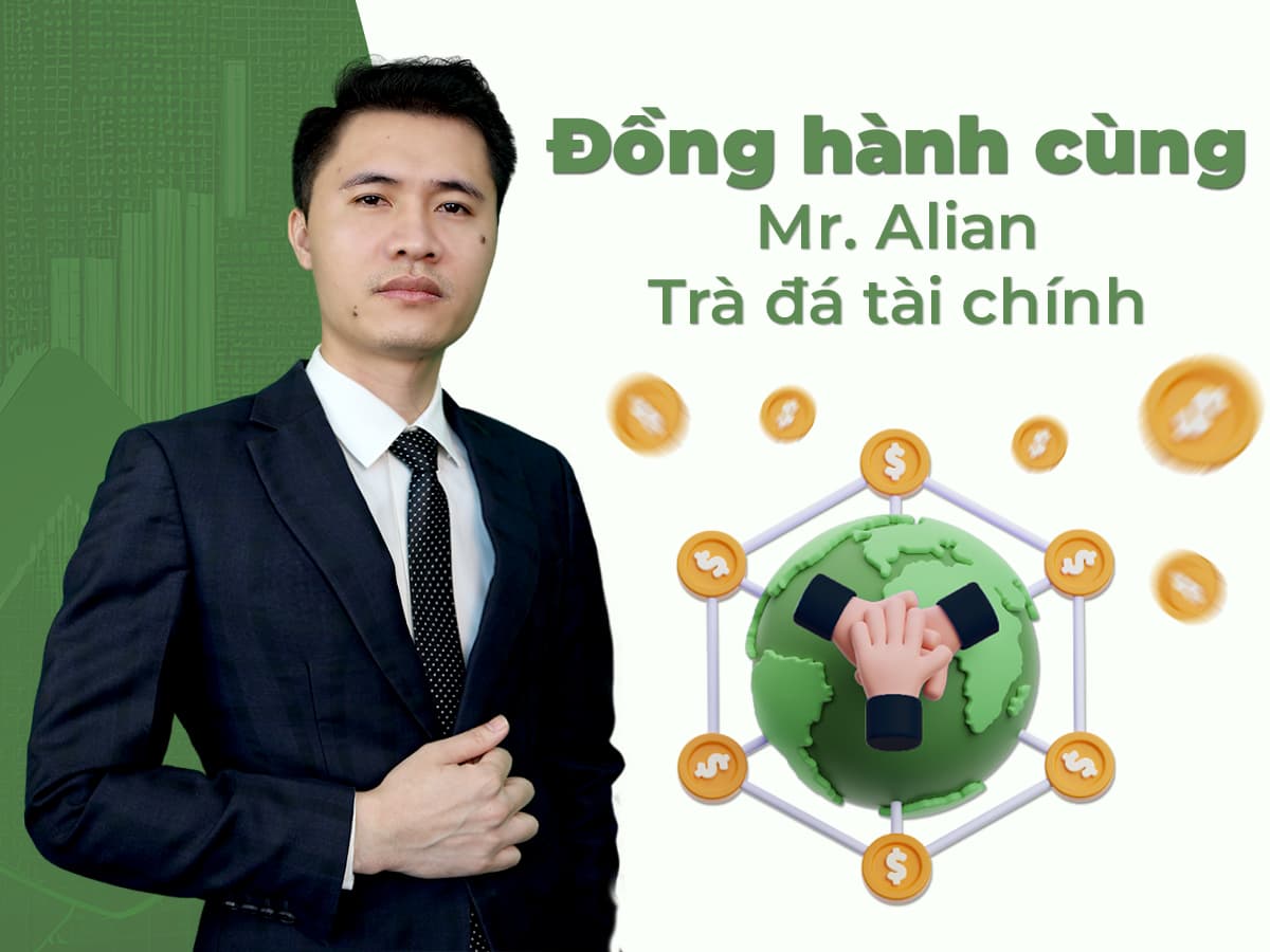 Mr. Alian - Từ Tân binh đến Chuyên gia đầu tư hàng đầu