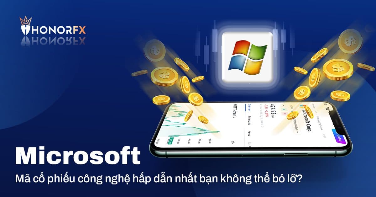 Microsoft - Mã cổ phiếu công nghệ hấp dẫn bạn không thể bỏ lỡ