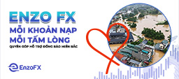 Enzo FX khởi động chương trình "Mỗi khoản nạp - Mỗi tấm lòng"