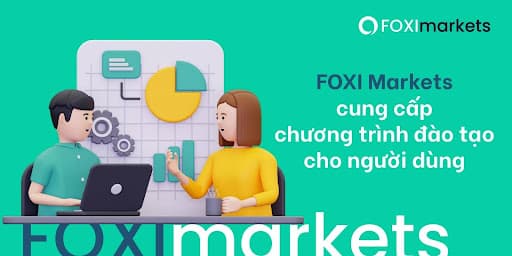 FOXI Markets ra mắt chương trình đào tạo miễn phí cho NĐT