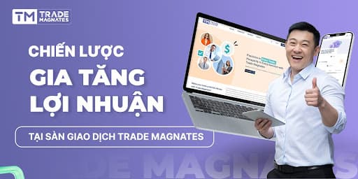 Chiến lược gia tăng lợi nhuận tại sàn giao dịch Trade Magnates